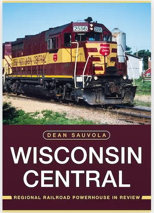 Wisconsin Central, Regional Railroad Powerhouse in Review