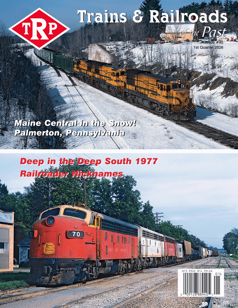 TRP - Trains & Railroads of the Past 1st Quarter 2026 issue #45