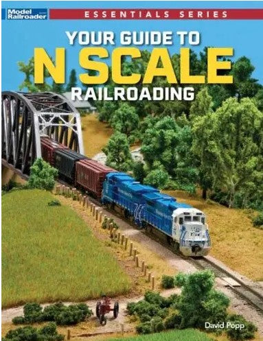 Your Guide to N Scale Railroading -- Softcover - 12844