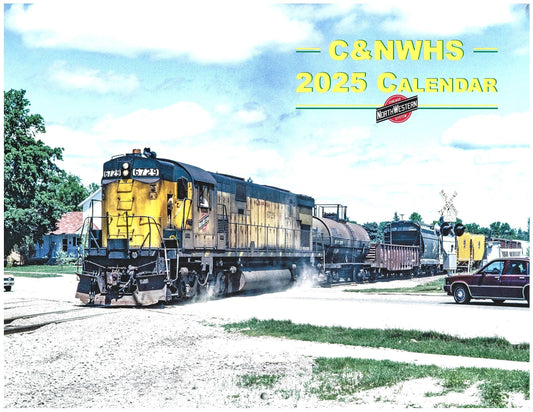 Chicago NorthWestern Historical Society CNWHS 2025 Calendar